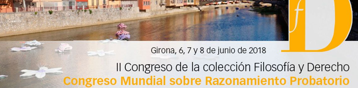 II Congreso de la colección Filosofía y Derecho: Congreso Mundial sobre Razonamiento Probatorio