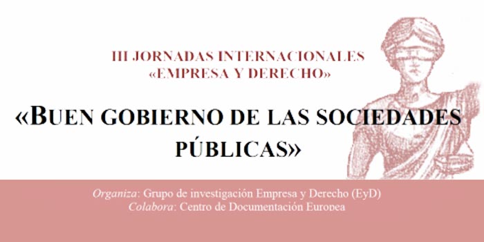 III Jornadas Internacionales Empresa y derecho: Buen gobierno de las sociedades públicas