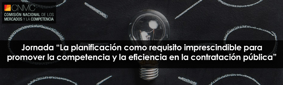 La planificación como requisito imprescindible para promover la competencia y la eficiencia en la contratación pública