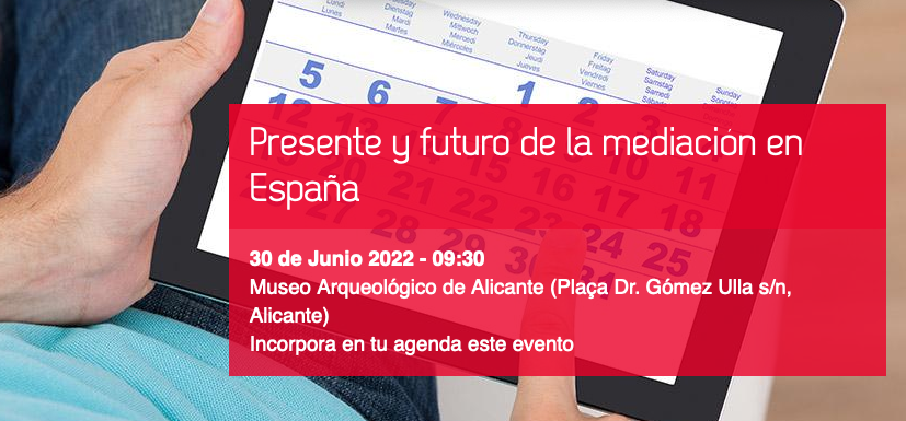 Presente y futuro de la mediación en España