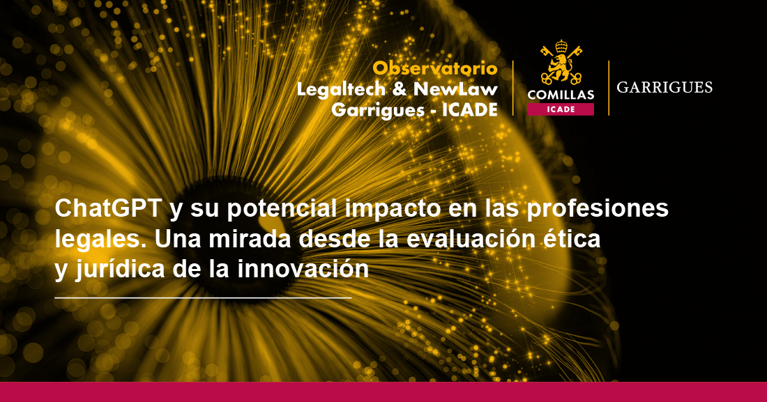 ChatGPT y su potencial impacto en las profesiones legales. Una mirada desde la evaluación ética y jurídica de la innovación