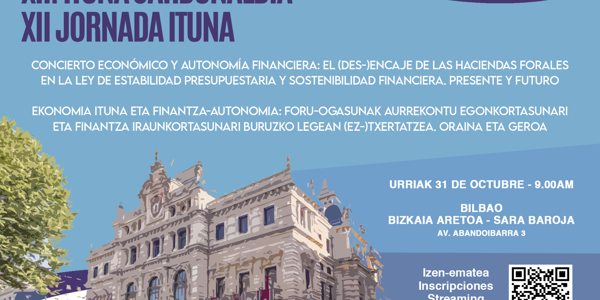 XII Jornada Ituna: Concierto Económico y Autonomía Financiera: El (des-)encaje de las Haciendas Forales en la Ley de Estabilidad Presupuestaria y Sostenibilidad Financiera. Presente y futuro