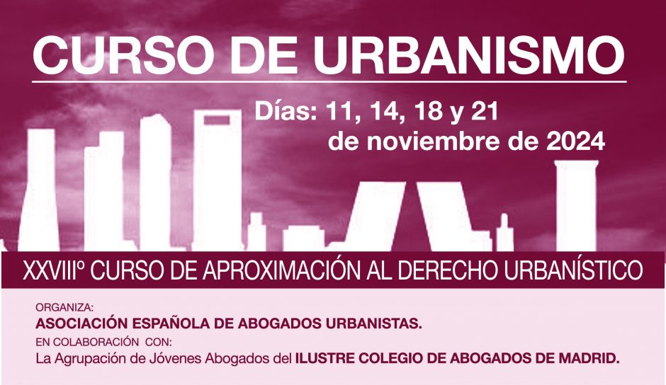 XXVIII Edición del Curso de Aproximación al Derecho Urbanístico